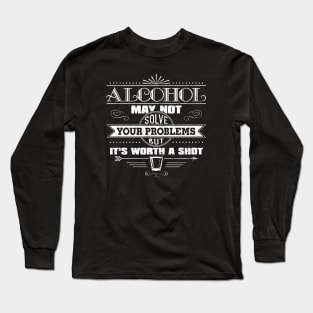 It's Worth a Shot Long Sleeve T-Shirt